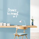 Vinyl Wall Art Decal - Make The Most Of It - 20" x 24.5" - Modern Inspirational Cute Design Sticker For Children Bedroom Home Baby Nursery Daycare Kids Room Decor 2