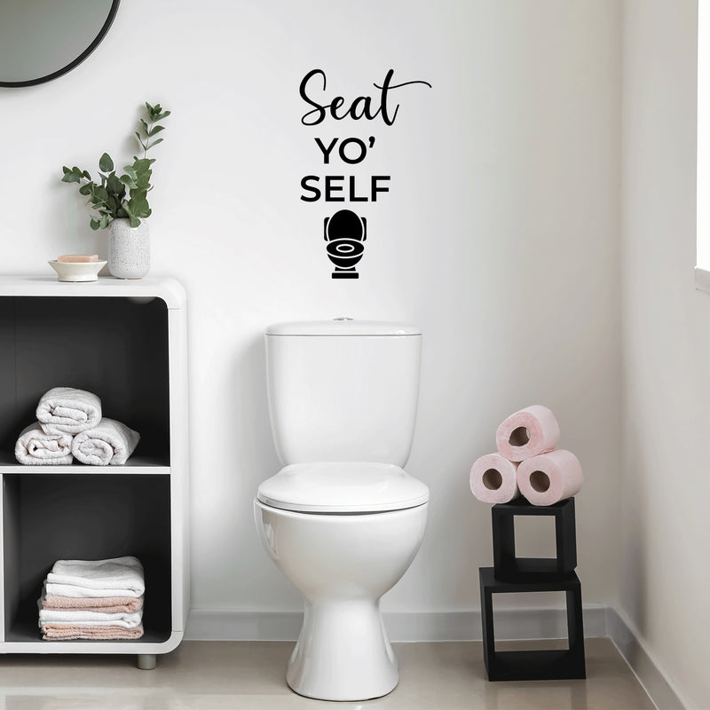 Vinyl Wall Art Decal - Seat Yo' Self - 16" x 10" - Trendy Motivational Silly Joke Toilet Design Quote Sticker For Home Bedroom Closet Mirror Bathroom Decor 2