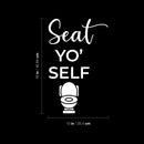 Vinyl Wall Art Decal - Seat Yo' Self - 16" x 10" - Trendy Motivational Silly Joke Toilet Design Quote Sticker For Home Bedroom Closet Mirror Bathroom Decor 4