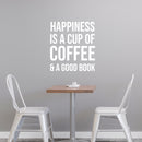 Vinyl Wall Art Decal - Happiness Is A Cup Of Coffee And A Good Book - 18" x 16.5" - Fun Caffeine Lovers Quote Sticker For Home Office Kitchen Coffee Shop Restaurant Decor 3