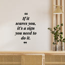 Vinyl Wall Art Decal - If It Scares You It's A Sign You Need To Do It - 16" x 11" - Motivating Positive Lifestyle Quote Sticker For Home School Office Coffee Shop Gym Fitness Decor 2
