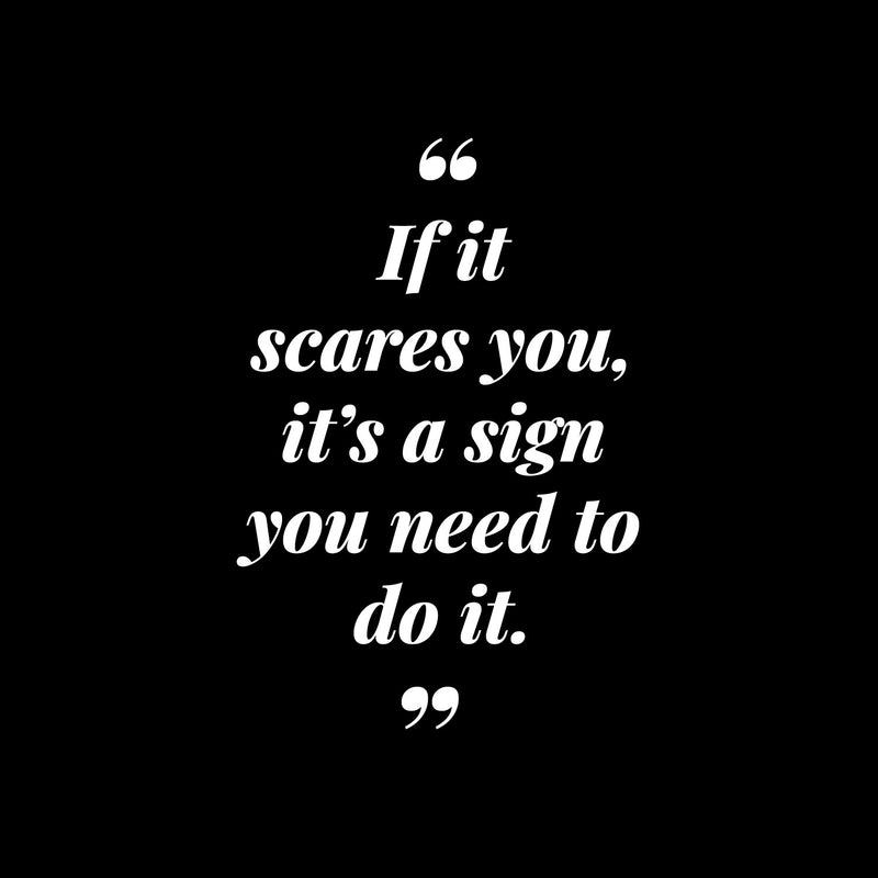 Vinyl Wall Art Decal - If It Scares You It's A Sign You Need To Do It - 16" x 11" - Motivating Positive Lifestyle Quote Sticker For Home School Office Coffee Shop Gym Fitness Decor 1