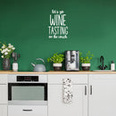 Vinyl Wall Art Decal - Let's Go Wine Tasting On The Couch - 17" x 25" - Trendy Sarcastic Funny Adult Joke Quote Sticker For Home Bar Kitchen Wine Cellar Restaurant Liquor Storefront Decor 3
