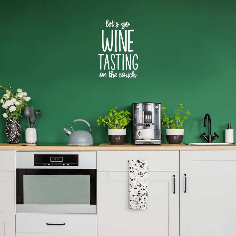 Vinyl Wall Art Decal - Let's Go Wine Tasting On The Couch - 17" x 25" - Trendy Sarcastic Funny Adult Joke Quote Sticker For Home Bar Kitchen Wine Cellar Restaurant Liquor Storefront Decor 3