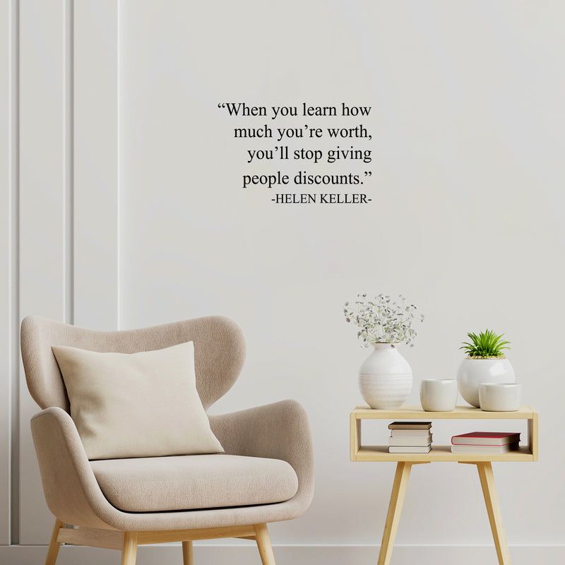 Vinyl Wall Art Decal - When You Learn How Much You're Worth - 26" x 17" - Modern Inspirational Self-Esteem Quote Sticker For Home Office Bedroom Closet Coffee Shop Decor 2