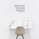 Vinyl Wall Art Decal - When You Learn How Much You're Worth - 26" x 17" - Modern Inspirational Self-Esteem Quote Sticker For Home Office Bedroom Closet Coffee Shop Decor 3