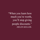 Vinyl Wall Art Decal - When You Learn How Much You're Worth - 26" x 17" - Modern Inspirational Self-Esteem Quote Sticker For Home Office Bedroom Closet Coffee Shop Decor 1