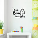 Vinyl Wall Art Decal - It's A Beautiful Day To Learn - Modern Inspirational Cute Rainbow Design Sticker For Children Bedroom Home Baby Nursery Daycare Kids Room Decor 3