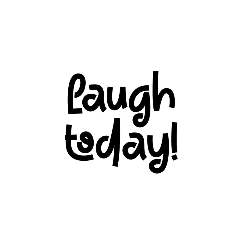 Vinyl Wall Art Decal - Laugh Today - 18" x 20" - Modern Inspirational Cute Design Sticker For Children Bedroom Home Baby Nursery Daycare Kids Room Decor 1
