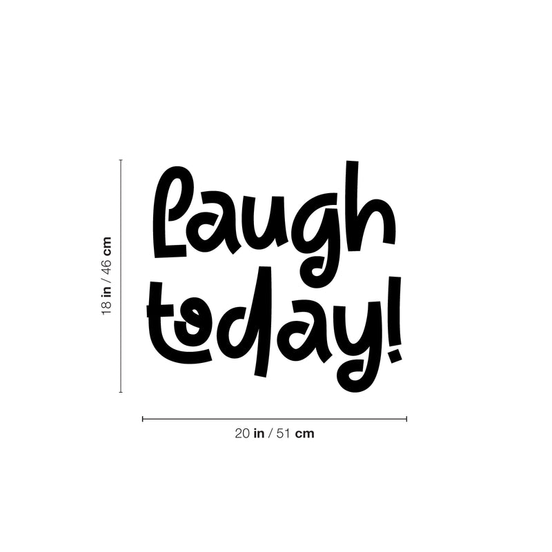 Vinyl Wall Art Decal - Laugh Today - 18" x 20" - Modern Inspirational Cute Design Sticker For Children Bedroom Home Baby Nursery Daycare Kids Room Decor 4