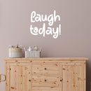 Vinyl Wall Art Decal - Laugh Today - 18" x 20" - Modern Inspirational Cute Design Sticker For Children Bedroom Home Baby Nursery Daycare Kids Room Decor 2