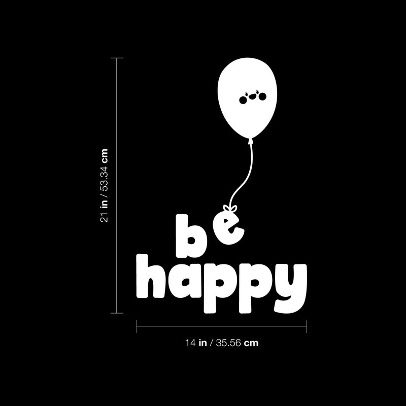 Vinyl Wall Art Decal - Be Happy - 21" x 14" - Modern Inspirational Cute Design Balloon Sticker For Children Bedroom Home Baby Nursery Daycare Kids Room Decor 4