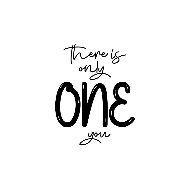 Vinyl Wall Art Decal - There Is Only One You - 25" x 19.5" - Modern Inspirational Cute Design Sticker For Children Bedroom Home Baby Nursery Daycare Kids Room Decor 1