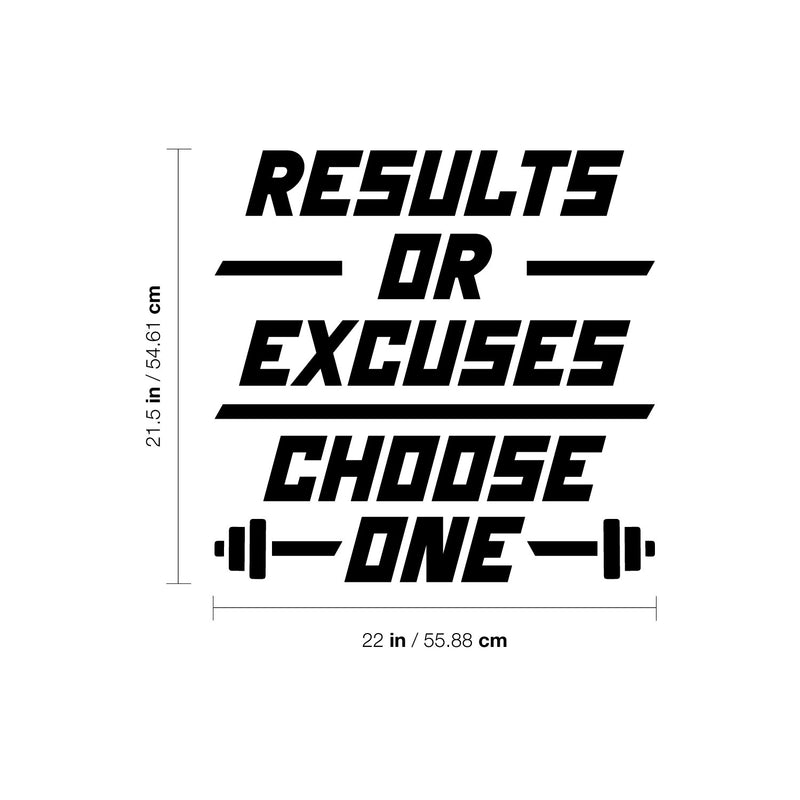 Vinyl Wall Art Decal - Results Or Excuses Choose One - 21.5" x 22" - Trendy Positive Quote Sticker For Office Home Workout Room Gym Center Fitness Lifestyle Decor 4