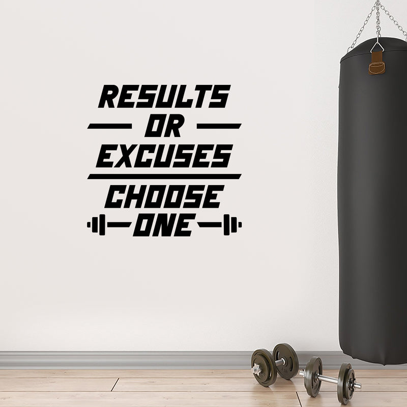 Vinyl Wall Art Decal - Results Or Excuses Choose One - 21. Trendy Positive Quote Sticker For Office Home Workout Room Gym Center Fitness Lifestyle Decor 2