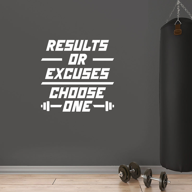 Vinyl Wall Art Decal - Results Or Excuses Choose One - 21.5" x 22" - Trendy Positive Quote Sticker For Office Home Workout Room Gym Center Fitness Lifestyle Decor 2