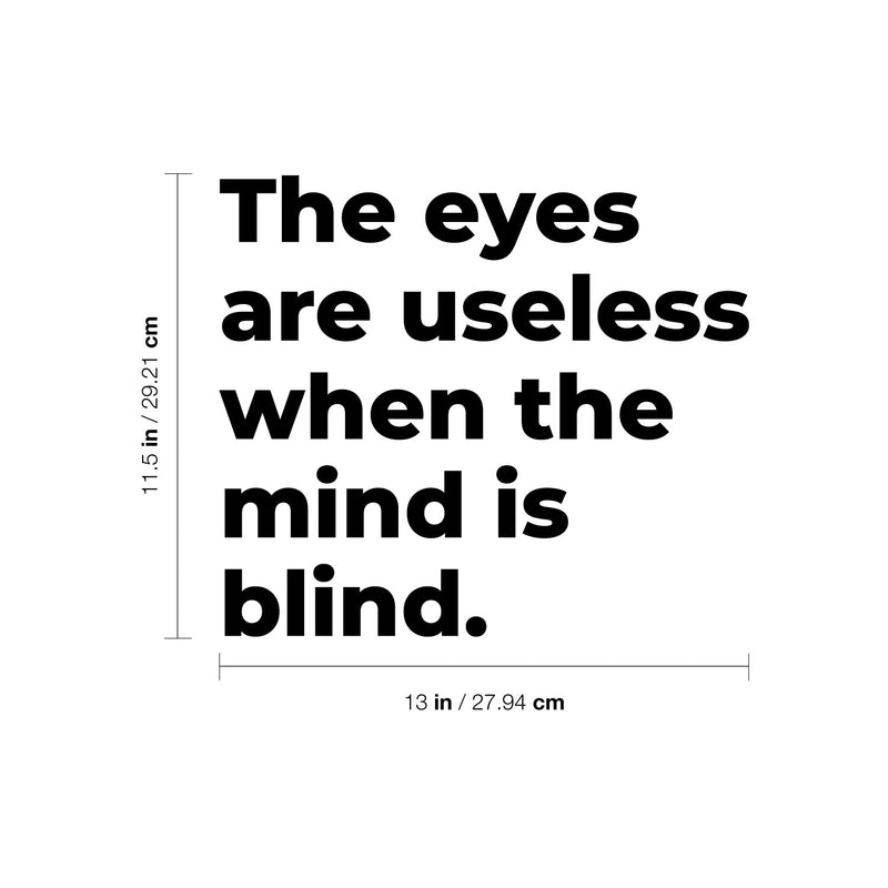 Vinyl Wall Art Decal - The Eyes Are Useless When The Mind Is Blind - 11. Trendy Motivating Positive Healthy Quote Sticker For Home Office School Gym Fitness Lifestyle Decor 4