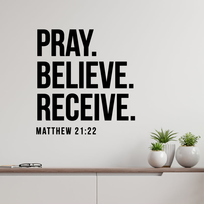 Vinyl Wall Art Decal - Pray Believe Receive Matthew 21 22 - Modern Inspirational Spiritual Religious Quote Sticker For Home Office Church Living Room Bedroom Decor 2