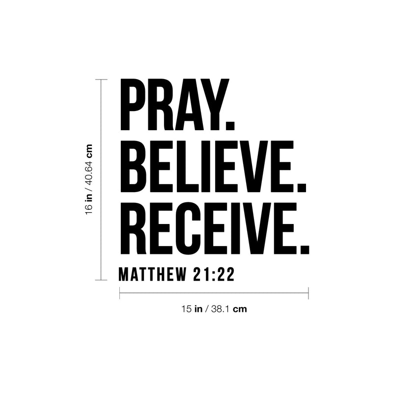 Vinyl Wall Art Decal - Pray Believe Receive Matthew 21 22 - Modern Inspirational Spiritual Religious Quote Sticker For Home Office Church Living Room Bedroom Decor 4