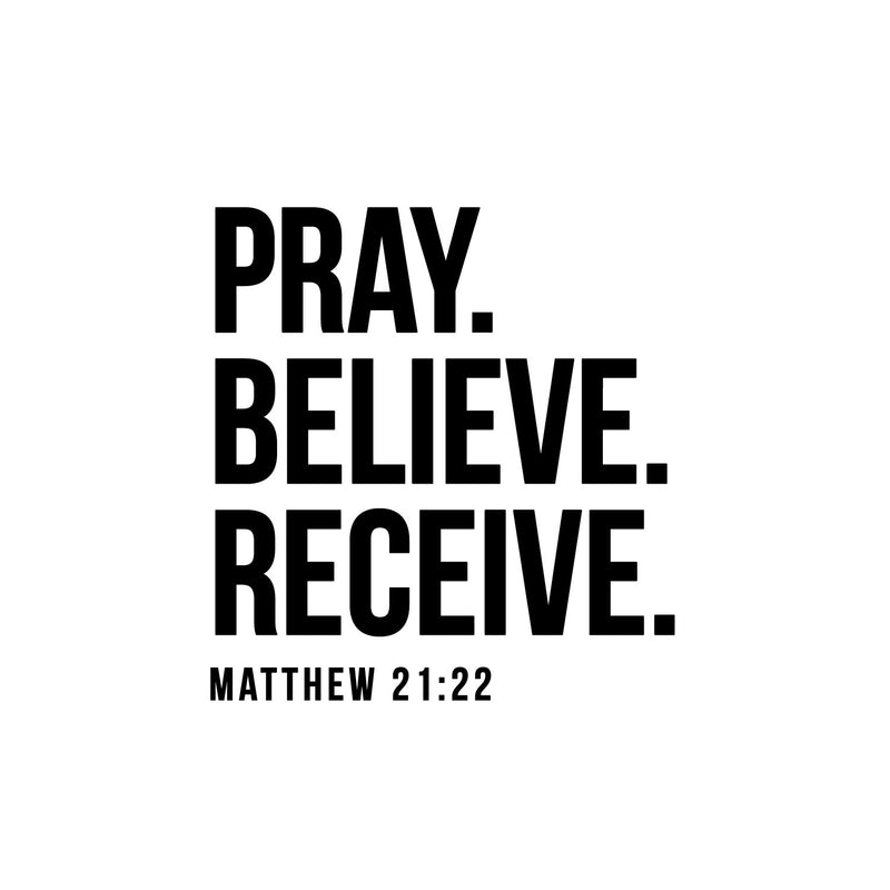 Vinyl Wall Art Decal - Pray Believe Receive Matthew 21 22 - 16" x 15" - Modern Inspirational Spiritual Religious Quote Sticker For Home Office Church Living Room Bedroom Decor 1