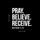 Vinyl Wall Art Decal - Pray Believe Receive Matthew 21 22 - 16" x 15" - Modern Inspirational Spiritual Religious Quote Sticker For Home Office Church Living Room Bedroom Decor 4