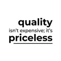 Vinyl Wall Art Decal - Quality Isn't Expensive It's Priceless - Trendy Motivating Positive Healthy Quote Sticker For Home Office School Classroom Gym Fitness Lifestyle Decor 1