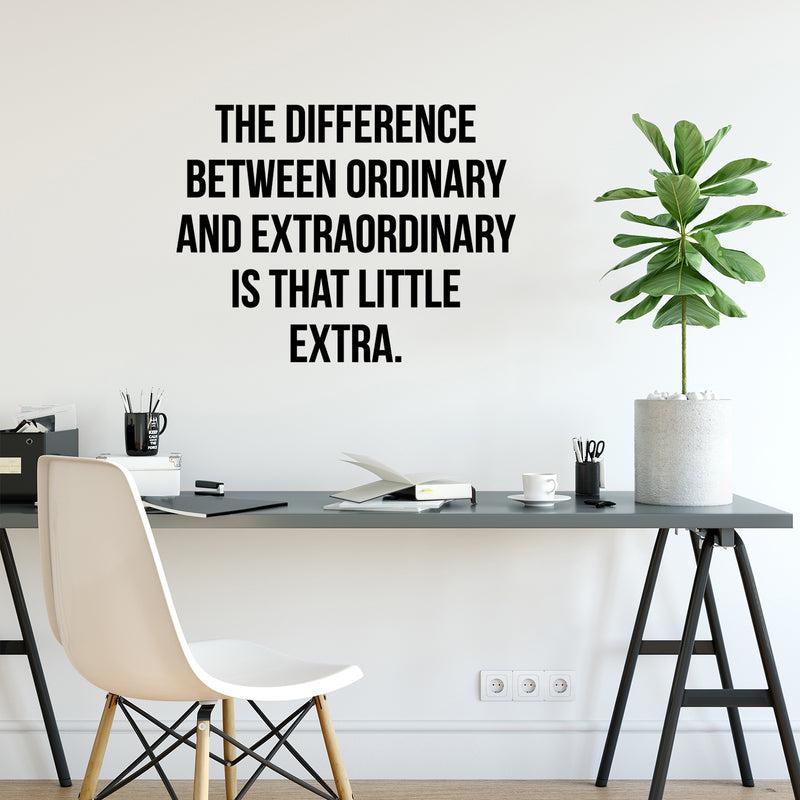 Vinyl Wall Art Decal - The Difference Between Ordinary - Trendy Motivating Positive Healthy Quote Sticker For Home Office School Classroom Gym Fitness Lifestyle Decor 3