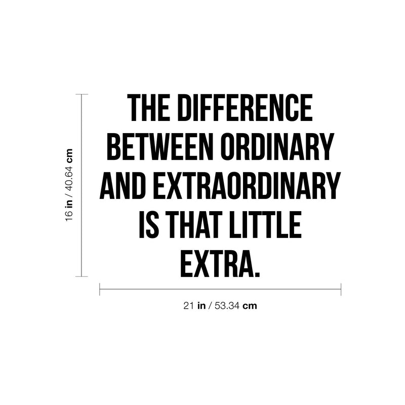 Vinyl Wall Art Decal - The Difference Between Ordinary - 16" x 21" - Trendy Motivating Positive Healthy Quote Sticker For Home Office School Classroom Gym Fitness Lifestyle Decor 4