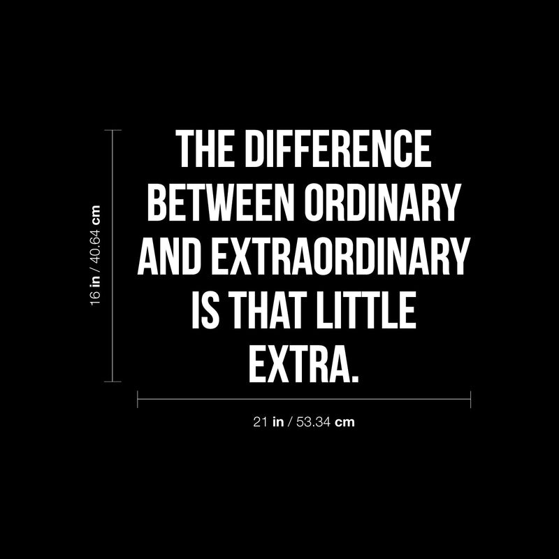 Vinyl Wall Art Decal - The Difference Between Ordinary - 16" x 21" - Trendy Motivating Positive Healthy Quote Sticker For Home Office School Classroom Gym Fitness Lifestyle Decor 4