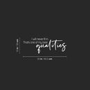 Vinyl Wall Art Decal - I Will Never Fit In - 13" x 25" - Inspiring Lovely Positive Self Esteem Quote Sticker For Home Bedroom Closet Living Room Coffee Shop Office Decor 3