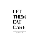 Vinyl Wall Art Decal - Let Them Eat Cake - - Trendy Lovely Funny Food Quote Sticker For Home Living Room Kitchen Dining Room Restaurant Coffee Shop Bakery Storefront Decor 4