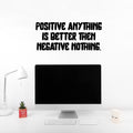 Vinyl Wall Art Decal - Positive Anything Is Better Than Negative Nothing - - Motivational Self Love Quote Sticker For Home Office Therapy Bedroom Decor 1