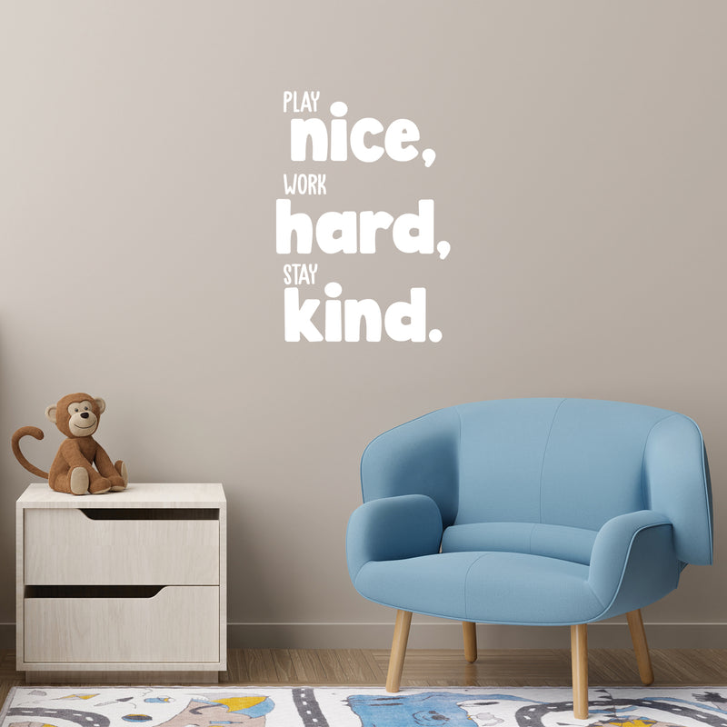 Vinyl Wall Art Decal - Play Nice Work Hard Stay Kind - 16" x 11" - Modern Inspirational Cute Design Sticker For Children Bedroom Home Baby Nursery Daycare Kids Room Decor 3