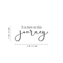 Vinyl Wall Art Decal - It Is Here On This Journey - 11. Trendy Motivating Positive Good Vibes Quote Sticker For Home Bedroom Classroom Office Gym Fitness Lifestyle Decor 4