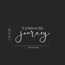Vinyl Wall Art Decal - It Is Here On This Journey - 11.5" x 25" - Trendy Motivating Positive Good Vibes Quote Sticker For Home Bedroom Classroom Office Gym Fitness Lifestyle Decor 4