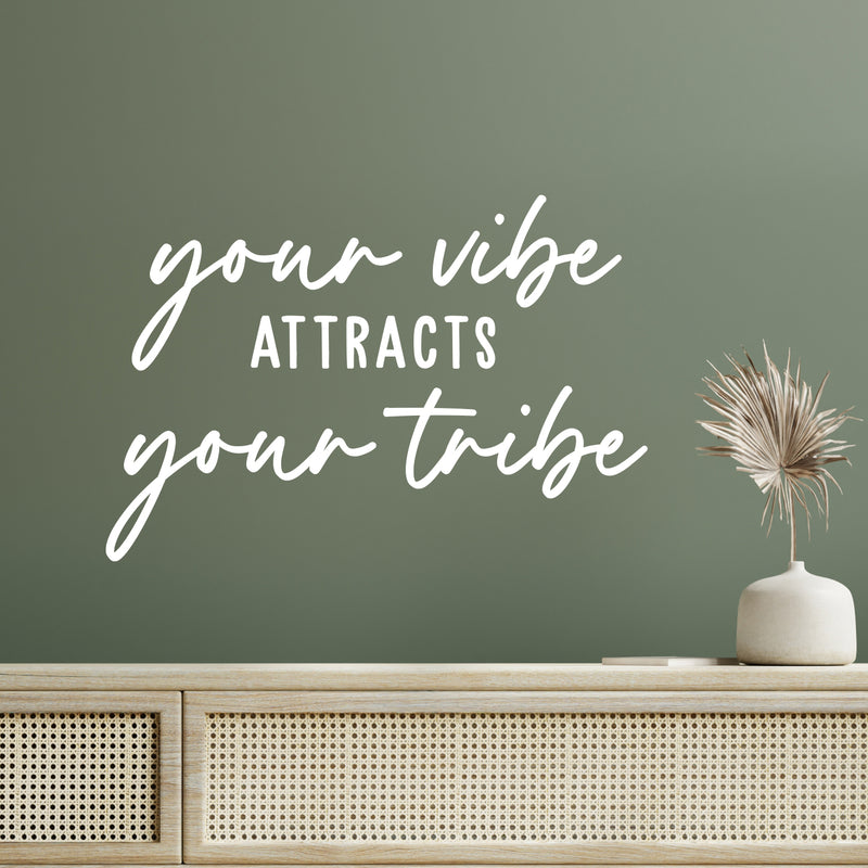 Vinyl Wall Art Decal - Your Vibe Attracts Your Tribe - 9.5" x 14" - Trendy Peaceful Inspirational Good Vibes Quote Sticker For Home Office Bedroom Closet Living Room Decor 2