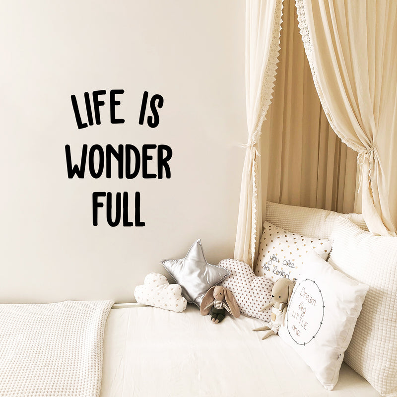 Vinyl Wall Art Decal - Life Is Wonder Full - Modern Inspirational Cute Design Sticker For Children Bedroom Home Baby Nursery Daycare Kids Room Decor 2