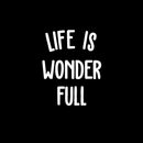 Vinyl Wall Art Decal - Life Is Wonder Full - 14" x 11" - Modern Inspirational Cute Design Sticker For Children Bedroom Home Baby Nursery Daycare Kids Room Decor 1