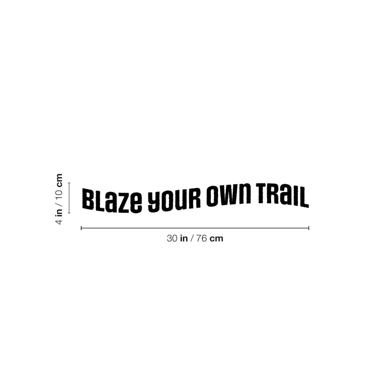 Vinyl Wall Art Decal - Blaze Your Own Trail - 4" x 30" - Trendy Motivating Positive Quote Home Bedroom Living Room Playroom Classroom School Office Coffee Shop Storefront Decor 4