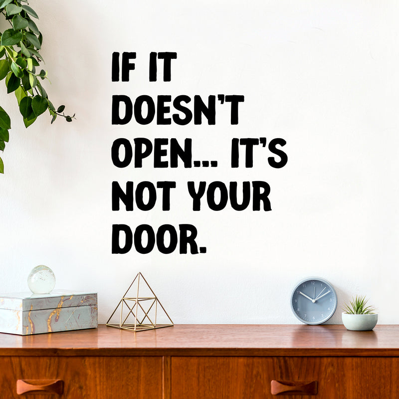 Vinyl Wall Art Decal - If It Doesn't Open; It's Not Your Door - 12. Trendy Motivational Optimistic Quote Sticker For Bedroom Living Room Playroom Office School Coffee Shop Decor 2