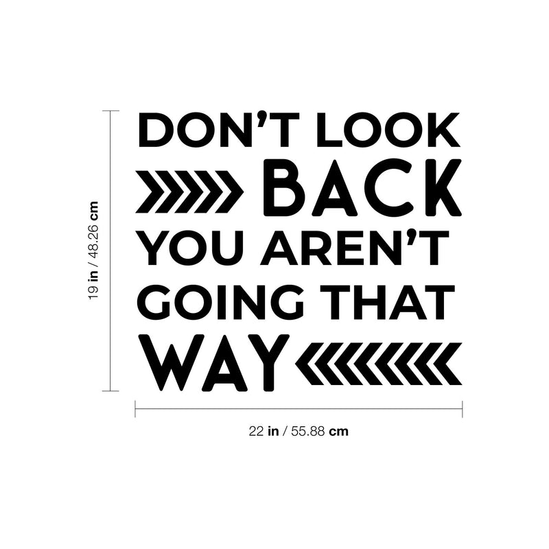 Vinyl Wall Art Decal - Don't Look Back You're Not Going That Way - Trendy Good Vibes Motivational Optimistic Quote Sticker for Bedroom Kids Room Living Room Playroom Office Decor 1