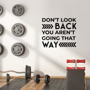 Vinyl Wall Art Decal - Don't Look Back You're Not Going That Way - Trendy Good Vibes Motivational Optimistic Quote Sticker for Bedroom Kids Room Living Room Playroom Office Decor 3