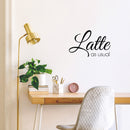 Vinyl Wall Art Decal - Latte As Usual - 16" x 25" - Trendy Funny Inspiring Caffeine Lovers Quote Sticker For Home Office Kitchenette Coffee Shop Storefront Decor 2