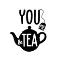 Vinyl Wall Art Decal - You Me And Tea - Trendy Funny Caffeine Quote Sticker For Home Living Room Dinner Kitchen Office Coffee Shop Restaurant Storefront Decor 1