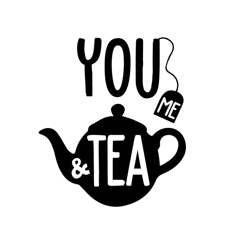 Vinyl Wall Art Decal - You Me And Tea - Trendy Funny Caffeine Quote Sticker For Home Living Room Dinner Kitchen Office Coffee Shop Restaurant Storefront Decor 1