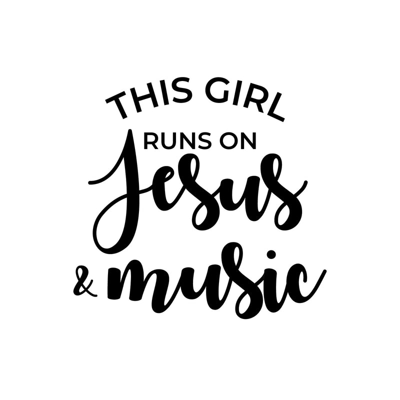 Vinyl Wall Art Decal - This Girl Runs On Jesus & Music - 15" x 16" - Modern Spiritual Lovely Inspiring Quote Sticker For Home Bedroom Living Room Coffee Shop Religious Center Decor 1