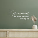 Vinyl Wall Art Decal - It's A Moment The World Has Been Waiting For - Modern Lovely Inspirational Life Quote Sticker For Home Bedroom Closet Living Room Office Coffee Shop Decor 5
