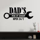 Vinyl Wall Art Decal - Dad's Fix-it Shop Open 24/7 - 8.5" x 20" - Trendy Cool Spanner Design Style Quote Sticker For Home Living Room Garage Office Storefront Decor 2