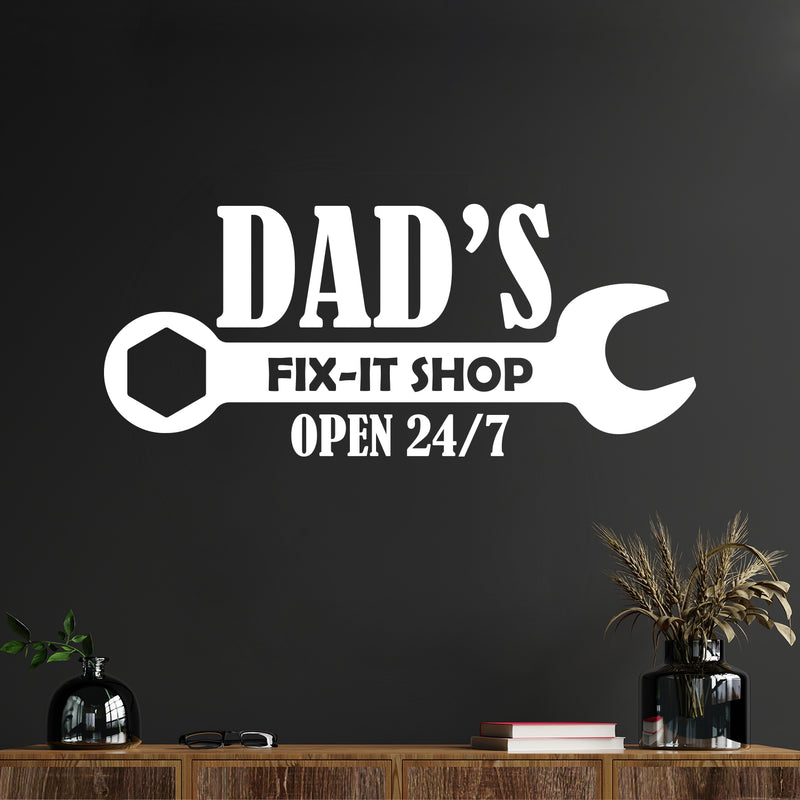 Vinyl Wall Art Decal - Dad's Fix-it Shop Open 24/7 - 8.5" x 20" - Trendy Cool Spanner Design Style Quote Sticker For Home Living Room Garage Office Storefront Decor 2