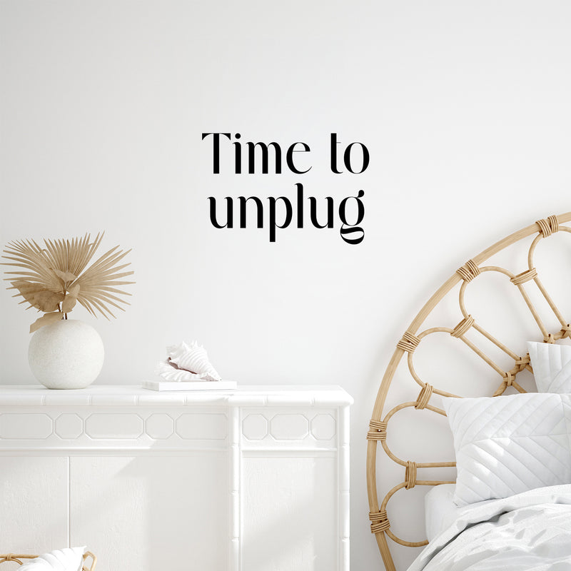 Vinyl Wall Art Decal - Time To Unplug - 16.5" x 25" - Inspiring Good Vibes Social Media Quote Sticker For Home Kids Room Playroom Playground School Classroom Office Coffee Shop Decor 2